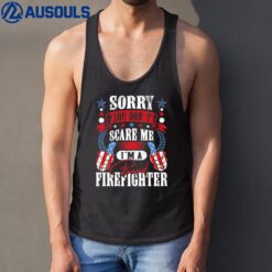 You don? Scare Me American Flag Patriotic Firefighter Ver 2 Tank Top