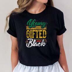 Young Gifted And Black Black History Month African American T-Shirt