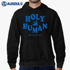 Holy Human Born Again Hoodie