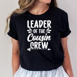 Leader Of The Cousin Crew T-Shirt