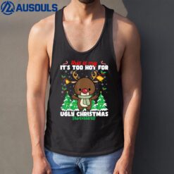 this is my it's too hot for ugly christmas  Reindeer Tank Top