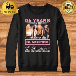 06 Years 2016 2022 World Tour 2022 Blackpink Thank You For The Memories Signatures Sweatshirt