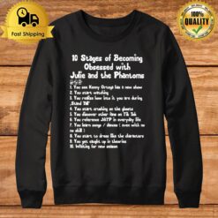 10 Stages Of Becoming Obsessed With Julie And The Phantoms Sweatshirt