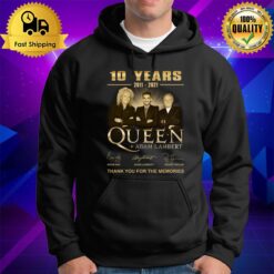 10 Years 2011 2021 Queen Adam Lambert Thank For The Memories Hoodie