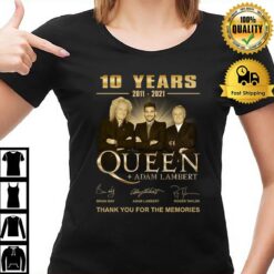 10 Years 2011 2021 Queen Adam Lambert Thank For The Memories T-Shirt