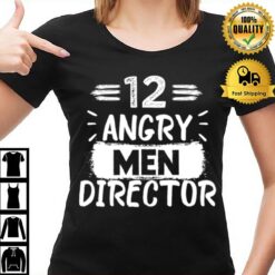 12 Angry Men Directorlove Sidney Lumet Men Director Film T-Shirt