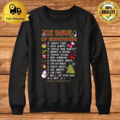 12 Days Of Dispatching Traffic Stops False Alarms Sweatshirt