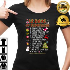 12 Days Of Dispatching Traffic Stops False Alarms T-Shirt