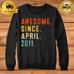 12 Years Old Awesome Since April 2011 12Th Birthday Sweatshirt