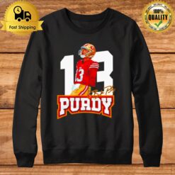 13 Brock Purdy Sweatshirt