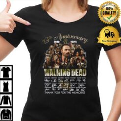 13Th Anniversary 2010 2023 The Walking Dead Thank You For The Memories Signatures T-Shirt