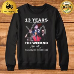 13 Years 2009 2022 The Weeknd Thank You For The Memories Signature Sweatshirt