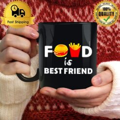 Food Is Best Friend Mug