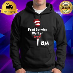 Food Service Worker I Am Hoodie