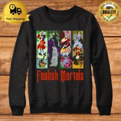 Foolish Mortals Stretching Room Haunted Mansion Hitch Hiking Ghosts Sweatshirt