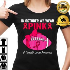 Football Breast Cancer In October We Wear Pink T-Shirt