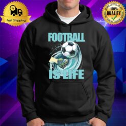 Football Is Life By Coach Lasso Hoodie