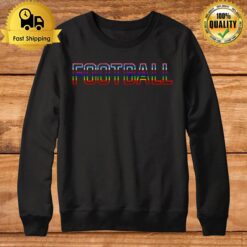 Football Pride Lgbtq Sweatshirt