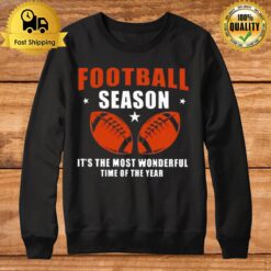 Football Season It'S The Most Wonderful Time Of The Year Sweatshirt