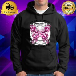 For Every Fight Won Each Battle Lost For Those Still Fighting I Proudly Wear Pink Breast Cancer Awareness Hoodie