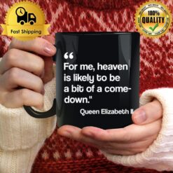 For Me Heaven Is Likely To Be A Bit Of A Comedown Quote Mug