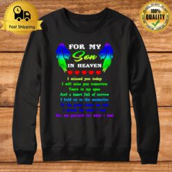 For My Son In Heaven I Missed You Today I Will Miss You Today Sweatshirt