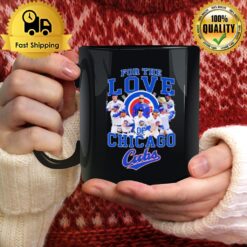 For The Love Of Chicago Cubs Mug