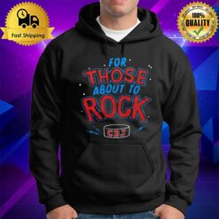 For Those About To Rock Cbj Hoodie