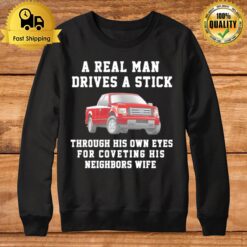 Ford A Real Man Drives A Stick Sweatshirt