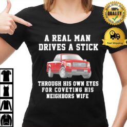 Ford A Real Man Drives A Stick T-Shirt