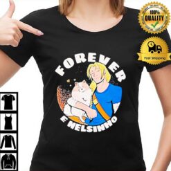 Forever E Nelsinho T-Shirt