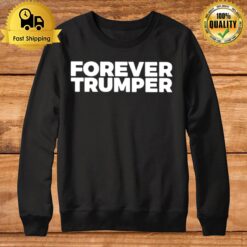 Forever Trumper Sweatshirt