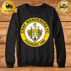 Founded 1860 Cray Wanderers Fc Sweatshirt