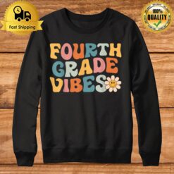 Fourth Grade Vibes 4Th Grade Team Retro 1St Day Of School Sweatshirt