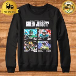 Fox Nfl Which Team Has The Best Green Jersey Threads Sweatshirt