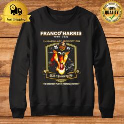 Franco Harris 1950 - 2022 Immaculate Reception 50Th Anniversary The Greatest Play In Football History Sweatshirt