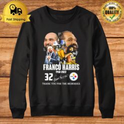 Franco Harris 1950 2022 Thank You For The Memories Signatures Sweatshirt