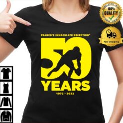 Franco'S Immaculate Reception - 50 Years 1972 2022 Signature T-Shirt