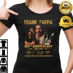 Frank Zappa 80Th Anniversary 1941 2021 Thank You For The Memories T-Shirt