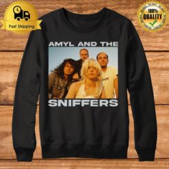 Freaks To The Front Amyl And The Sniffers Sweatshirt