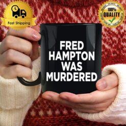 Fred Hampton Was Murdered Mens Mug