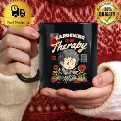 Gardening Is My Therapy T Mug