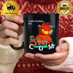 Garfield I Hate Mondays But I Fucking Love Cum Mug