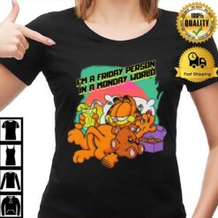 Garfield I'M A Friday Person In A Monday World T-Shirt