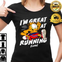 Garfield I'M Great At Running Late T-Shirt