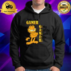 Garfield Yeah I&X27;M A Gamer My Wife Left Me Video Games Essential Hoodie