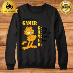 Garfield Yeah I&X27;M A Gamer My Wife Left Me Video Games Essential Sweatshirt