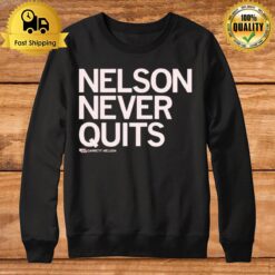 Garrett Nelson Never Quits Sweatshirt