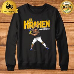 Gary Sanchez El Kraken Mlbpa Sweatshirt