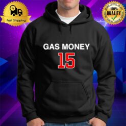 Gas Money 15 Hoodie